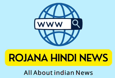 Rojana Hindi News- All Latest news