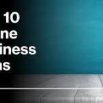 Top 10 Online Business Idea's